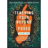 North Atlantic Books Teaching Yoga Beyond the Poses, Volume 2 | Alexandra Desiato