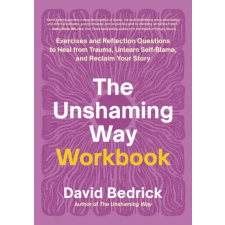 North Atlantic Books The Unshaming Way Workbook | BEDRICK DAVID idegen nyelvű könyv