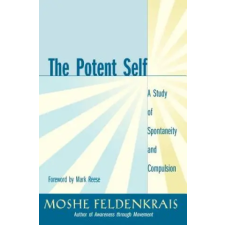 North Atlantic Books,U.S. Potent Self | Moshé Feldenkrais egyéb könyv