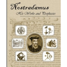 Nostradamus His Works and Prophecies – Michel Nostradamus idegen nyelvű könyv