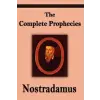  Nostradamus: The Complete Prophecies of Michel Nostradamus – Michel Nostradamus