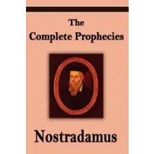  Nostradamus: The Complete Prophecies of Michel Nostradamus – Michel Nostradamus idegen nyelvű könyv