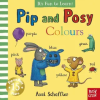 NOSY CROW Pip and Posy It's Fun to Learn Colours | Axel Scheffler