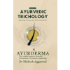 Notion Press Media Pvt. Ltd Ayurvedic Trichology - Restoring Hair Holistically – DR MUKESH AGGARWAL (Kemény kötésű)