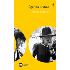 NOUVEAU MONDE Égéries Sixties | Fabrice Gaignault idegen nyelvű könyv