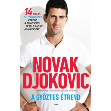 Novak Djokovic DJOKOVIC, NOVAK - A GYÕZTES ÉTREND gasztronómia