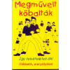 Novella Kiadó Megművelt kőbalták - Így felvételiztek ők!