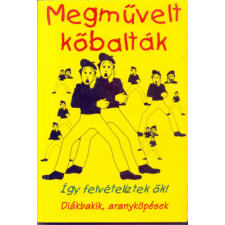 Novella Kiadó Megművelt kőbalták - Így felvételiztek ők! antikvárium - használt könyv