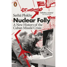  Nuclear Folly – Serhii Plokhy idegen nyelvű könyv
