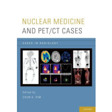 Nuclear Medicine and PET/CT Cases – Chun K. Kim idegen nyelvű könyv