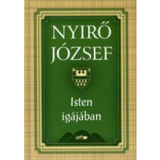 Nyirő József ISTEN IGÁJÁBAN (ÚJ!) irodalom