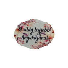 Nyomtatott fa tábla 'A világ legjobb anyukájának' felirattal. Mérete: 50x30 mm dekorációs kellék