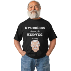  Nyugdíjas lettem, de kedves nem - Férfi Póló