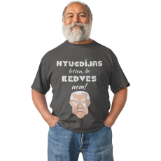  Nyugdíjas lettem, de kedves nem - Férfi Póló