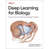 O'Reilly Media Deep Learning for Biology – Natasha Latysheva