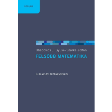 Obádovics J. Gyula, Szarka Zoltán Felsőbb matematika (3., bővített kiadás) tankönyv