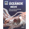  Óceánok mélye - Élet az örök sötétség birodalmában /Mi Micsoda 17.