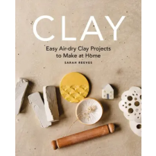 Octopus Publishing Group Clay | Sarah Reeves egyéb könyv