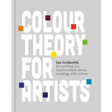 Octopus Publishing Group Colour Theory for Artists | Ian Goldsmith egyéb könyv