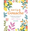Octopus Publishing Group Get Up & Gouache – Jessica Smith