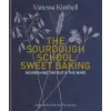 Octopus Publishing Group Sourdough School: Sweet Baking | Vanessa Kimbell