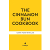 Octopus Publishing Group The Cinnamon Bun Cookbook
