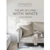 Octopus Publishing Group White Company The Art of Living with White | CHRISSIE RUCKER   TH