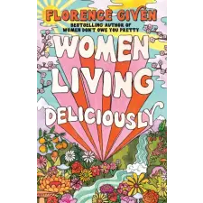 Octopus Publishing Group Women Living Deliciously | Florence Given egyéb könyv