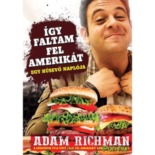 OEM Adam Richman - Így faltam fel Amerikát! - Egy húsevő naplója egyéb könyv