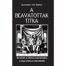 OEM Alexander von Bernus - A beavatottak titka ezoterika