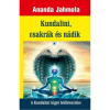 OEM Ananda Jahmola - Kundalini csakrák és nádik - A Kundalini kígyó felébresztése