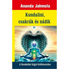 OEM Ananda Jahmola - Kundalini csakrák és nádik - A Kundalini kígyó felébresztése ezoterika