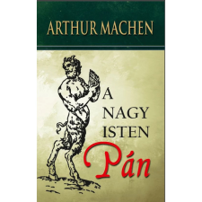 OEM Arthur Machen - A nagy isten Pán ezoterika