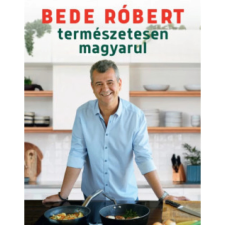 OEM Bede Róbert - Természetesen magyarul gasztronómia