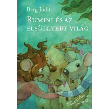 OEM Berg Judit - Rumini és az elsüllyedt világ egyéb könyv
