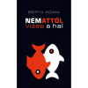 OEM Berta Ádám - Nem attól vizes a hal
