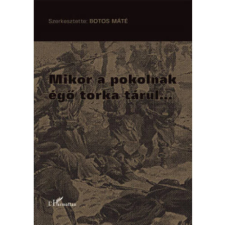 OEM Botos Máté - Mikor a pokolnak égő torka tárul... történelem