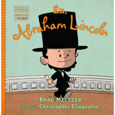 OEM Brad Meltzer - Én Abraham Lincoln gyermek- és ifjúsági könyv