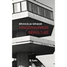 OEM Brunczlik Sándor - Madzagváros sérültjei egyéb könyv