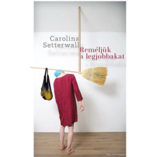 OEM Carolina Setterwall - Reméljük a legjobbakat egyéb könyv
