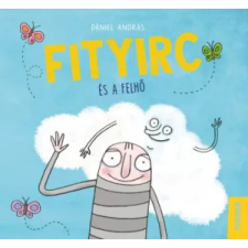 OEM Dániel András - Fityirc és a felhő (2021) gyermek- és ifjúsági könyv