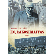 OEM Én, Rákosi Mátyás - Egy zsarnok pályafutása regény