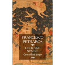 OEM Francesco Petrarca - Cím nélküli könyv - Liber sine nomine egyéb könyv