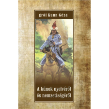 OEM gróf Kuun Géza - A kúnok nyelvéről és nemzetiségéről társadalom- és humántudomány