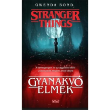 OEM Gwenda Bond - Gyanakvó elmék - Stranger Things regény