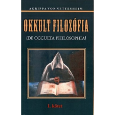 OEM Heinrich Cornelius Agrippa von Nettesheim - Okkult filozófia I. ezoterika