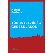 OEM Heltai Borbála - Többnyelvűség Geresdlakon társadalom- és humántudomány