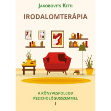 OEM Jakobovits Kitti - Irodalomterápia - A könyvespolcod pszichológusszemmel egyéb könyv