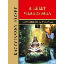 OEM Kaczvinszky József - Kelet világossága - I. kötet ezoterika