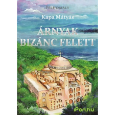 OEM Kapa Mátyás - Árnyak Bizánc felett egyéb könyv